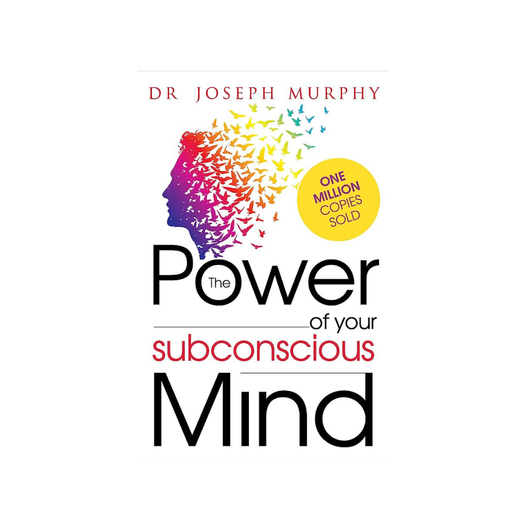 The Power of Your Subconscious Mind