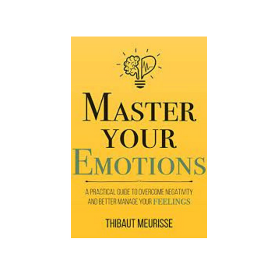 Master Your Emotions