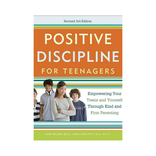 Positive Discipline for Teenagers