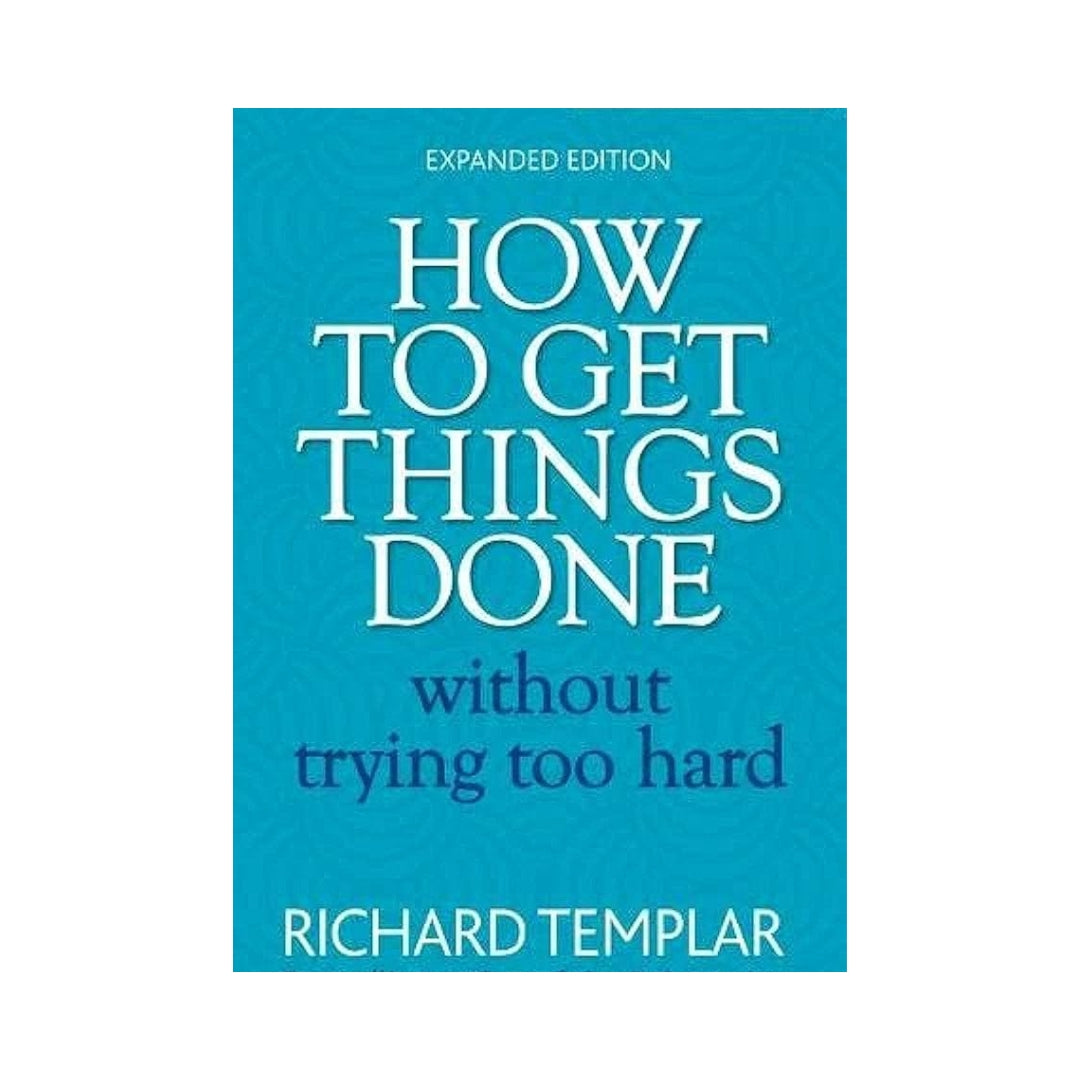 How to Get Things Done Without Trying Too Hard