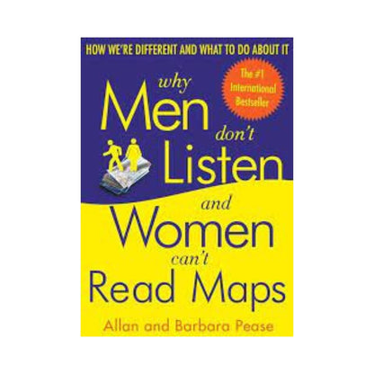 Why Men Don't Listen & Women Can't Read Maps