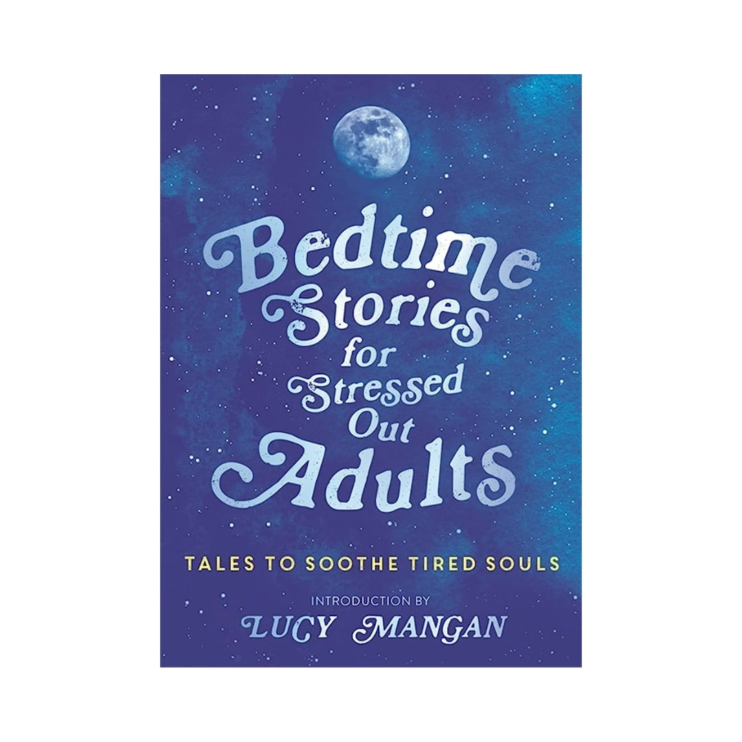 Bedtime Stories for Stressed Out Adults