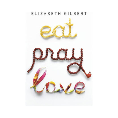 Eat, Pray, Love