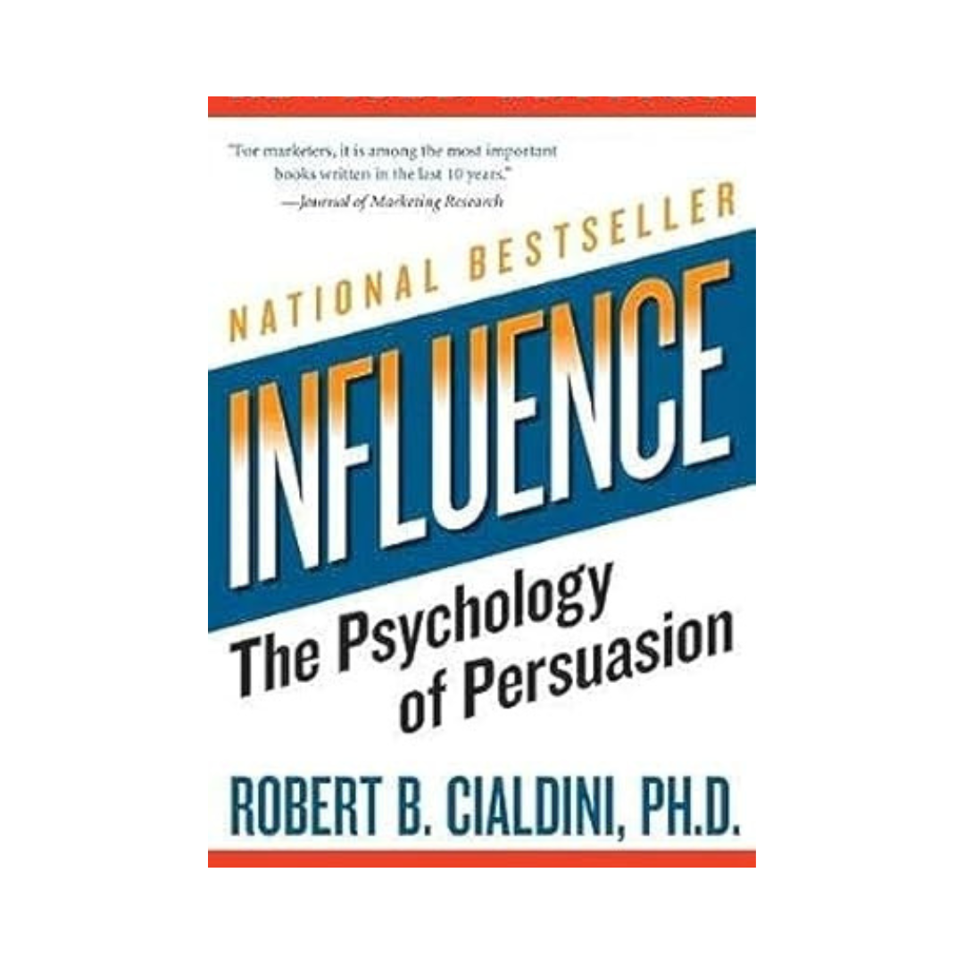 Influence: The Psychology of Persuasion