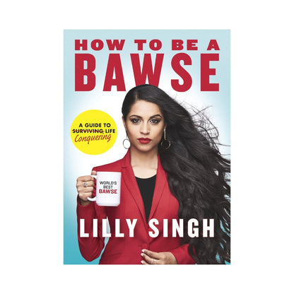 How to Be a Bawse