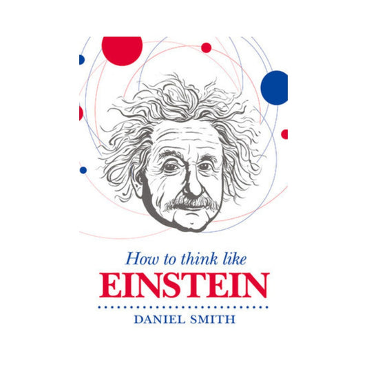 How to Think Like Einstein