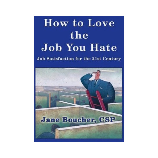 How to Love the Job You Hate