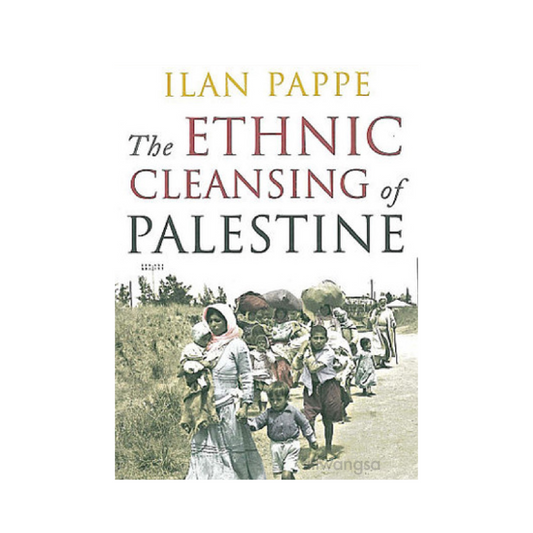 The Ethnic Cleansing of Palestine