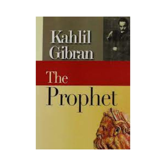 The Prophet Kahlil Gibran