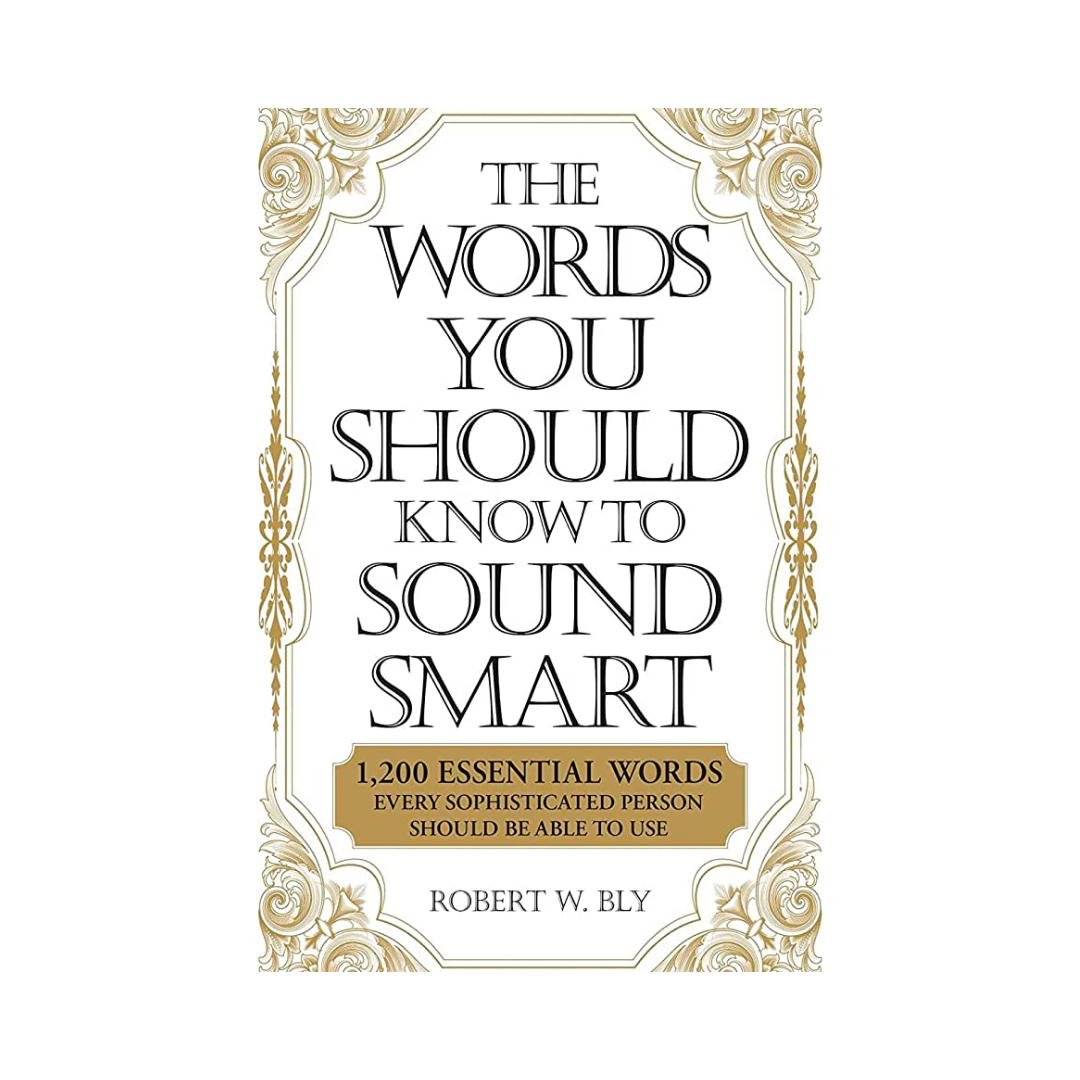 The Words You Should Know to Sound Smart