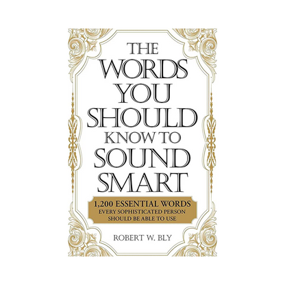 The Words You Should Know to Sound Smart